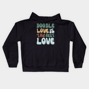 Doodle Love is Best Kids Hoodie